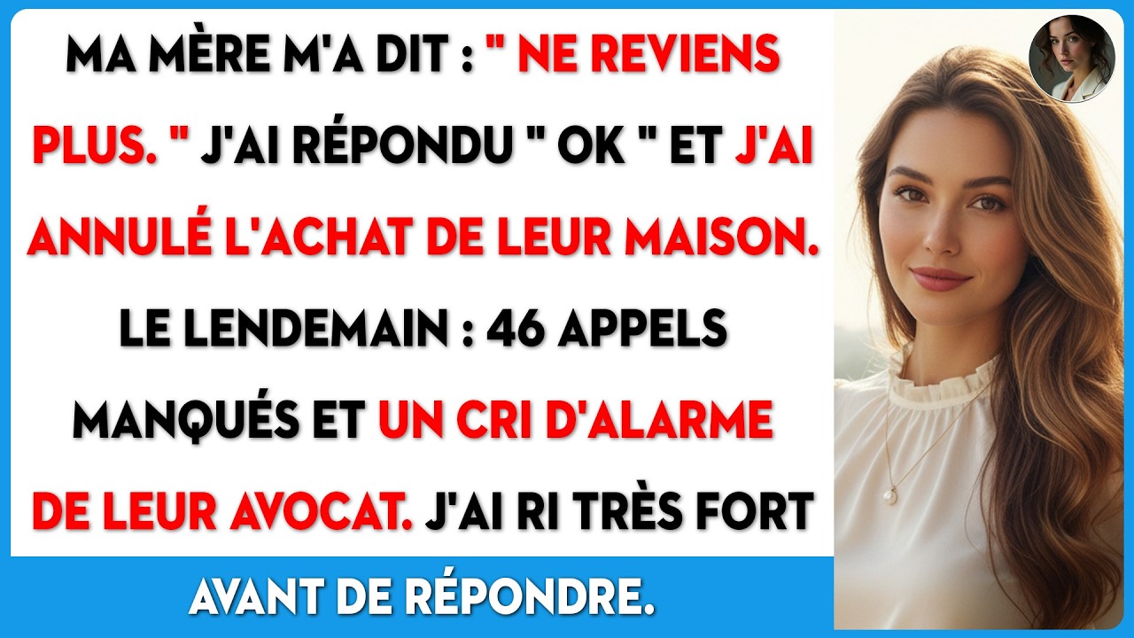 Ma mère a dit : "Ne reviens pas". J'ai donc gelé le trust et annulé l'achat immobilier.