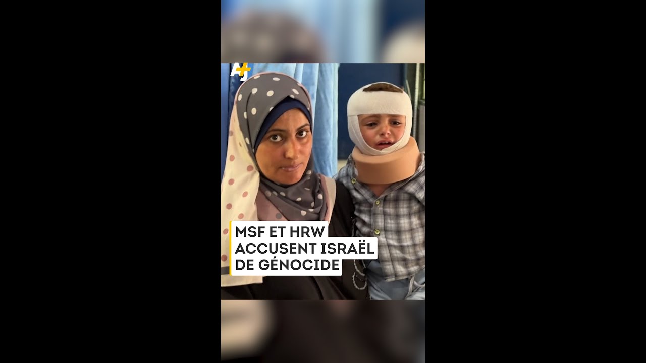 MSF ET HRW ACCUSENT ISRAËL DE GÉNOCIDE