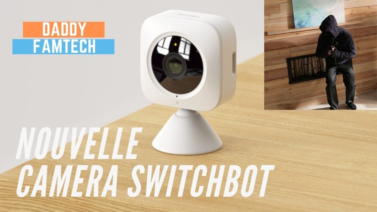 Surveiller votre maison a distance avec INDOOR CAM de SWITCHBOT