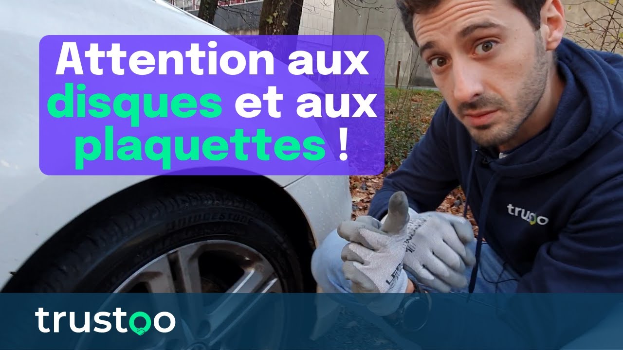 TrustooTV #9 : Comment contrôler l’état des DISQUES et des PLAQUETTES de freins ?