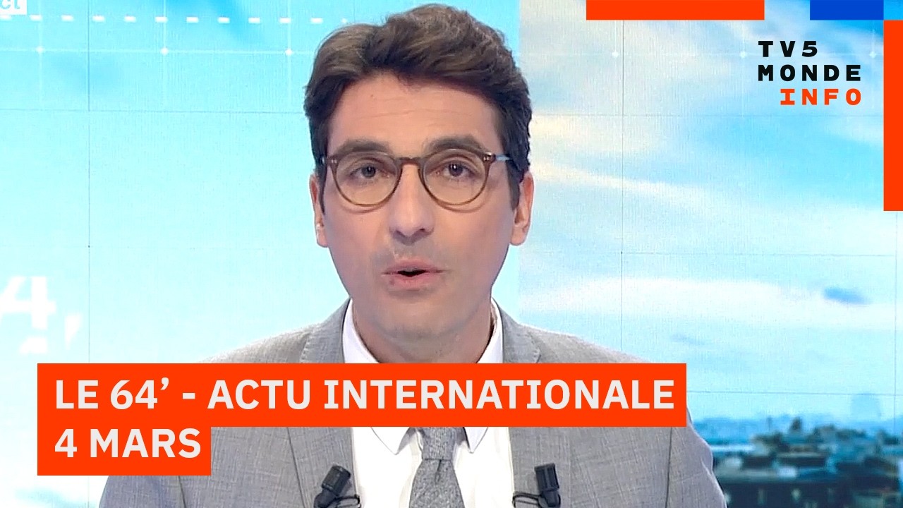 Le 64' - L'actualité internationale du mercredi 4 mars 2026 - TV5MONDE