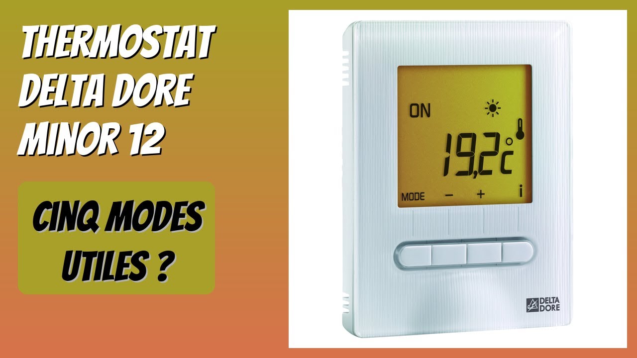 AVIS (2026): Thermostat Delta Dore Minor 12. DÉTAILS ESSENTIELS